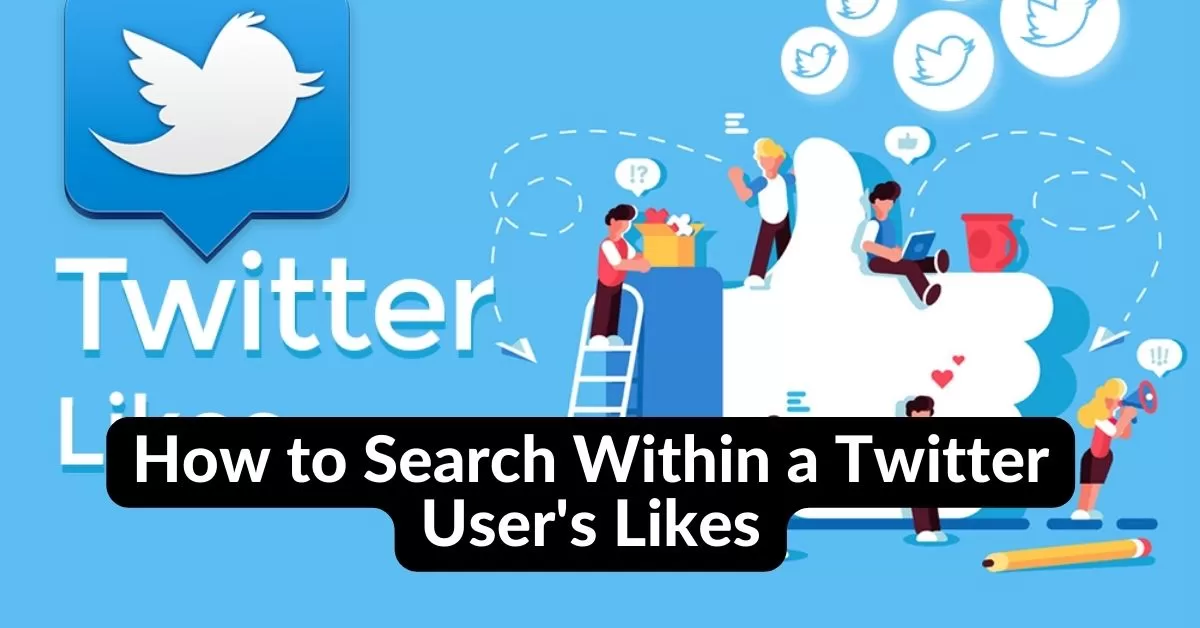 how to search within a twiter user's like