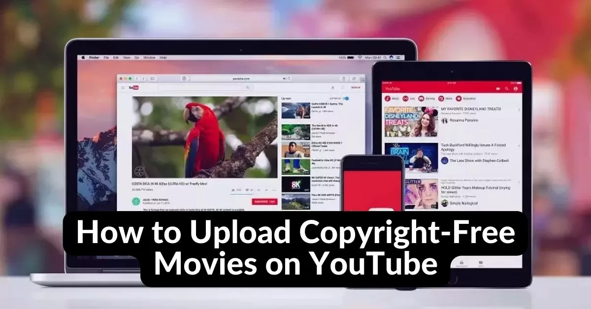 How to Upload Copyright-Free Movies on YouTube